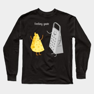 Feeling Grate Cheese Pun Humor Long Sleeve T-Shirt